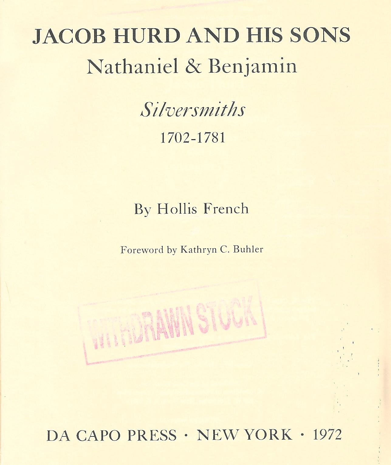 Jacob Hurd And His Sons, Nathaniel And Benjamin: Silversmiths, 1702-81 Film, Art & Culture