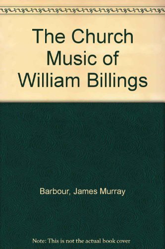 The Church Music Of William Billings Arts & Music