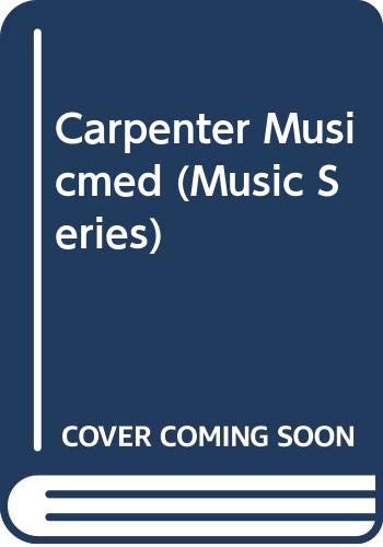 Carpenter Musicmed (Music Series) Arts & Music