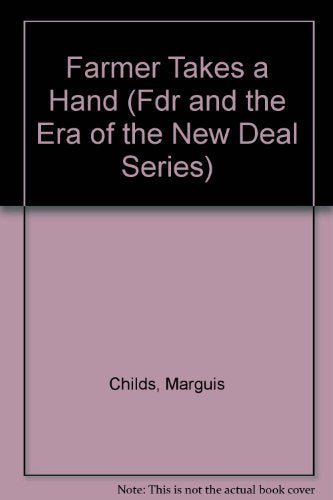 The Farmer Takes A Hand (FDR and the Era of the New Deal Series) Business, Finance & Career