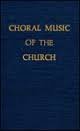Choral Music Of The Church book