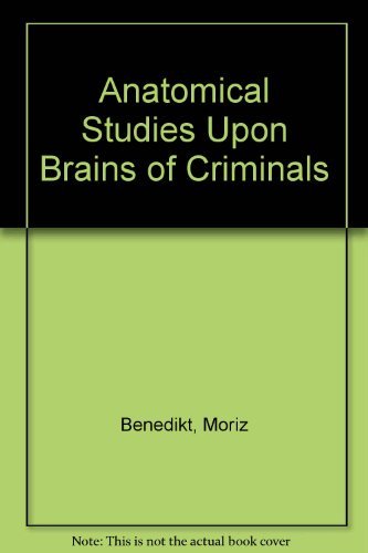 Anatomical Studies Upon Brains Of Criminals Medicine