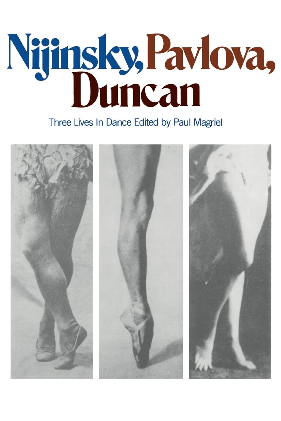 Nijinsky, Pavlova, Duncan: Three Lives In Dance Social Sciences