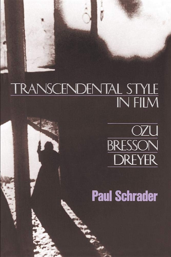 Transcendental Style In Film: Ozu, Bresson, Dreyer Film, Art & Culture