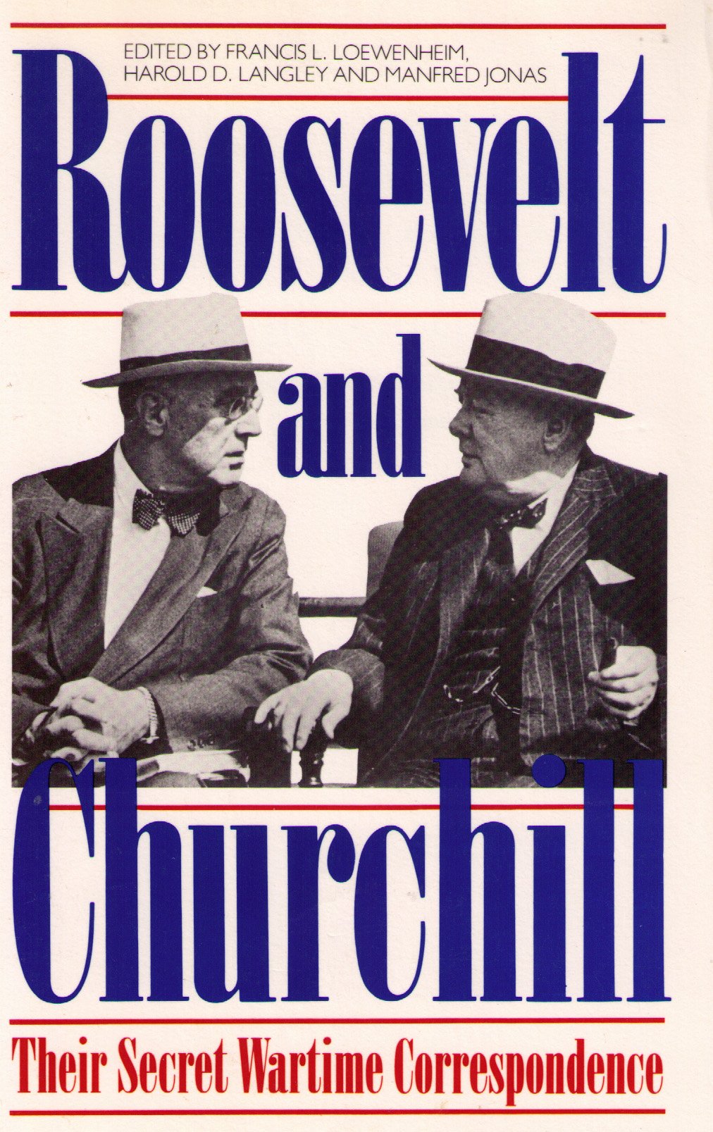 Roosevelt And Churchill: Their Secret Wartime Correspondence Essays & Short Stories