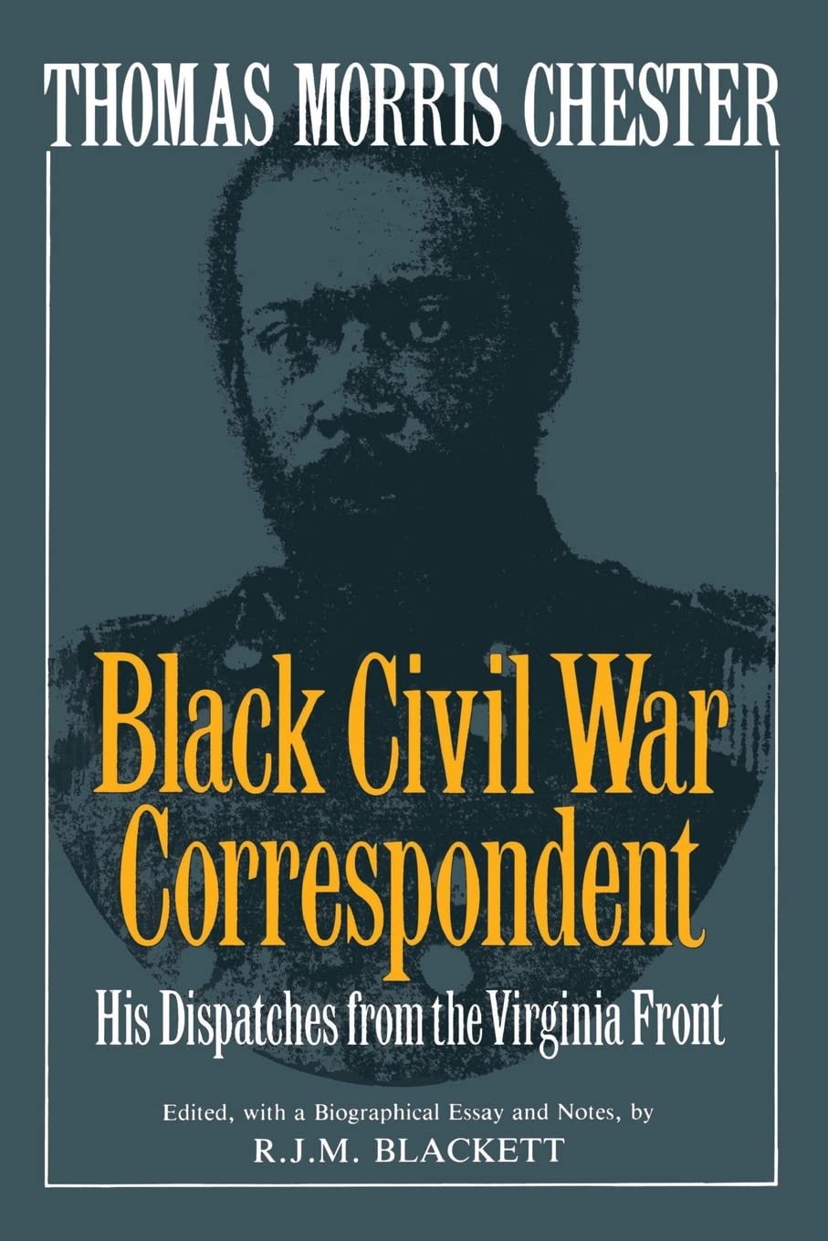 Thomas Morris Chester, Black Civil War Correspondent Social Sciences