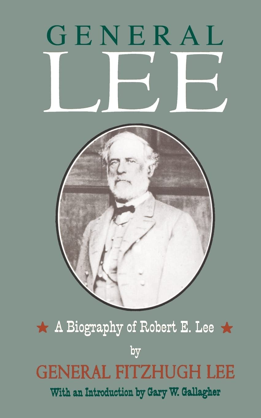 General Lee: A Biography of Robert E. Lee (Campaigns of the Civil War S) Social Sciences