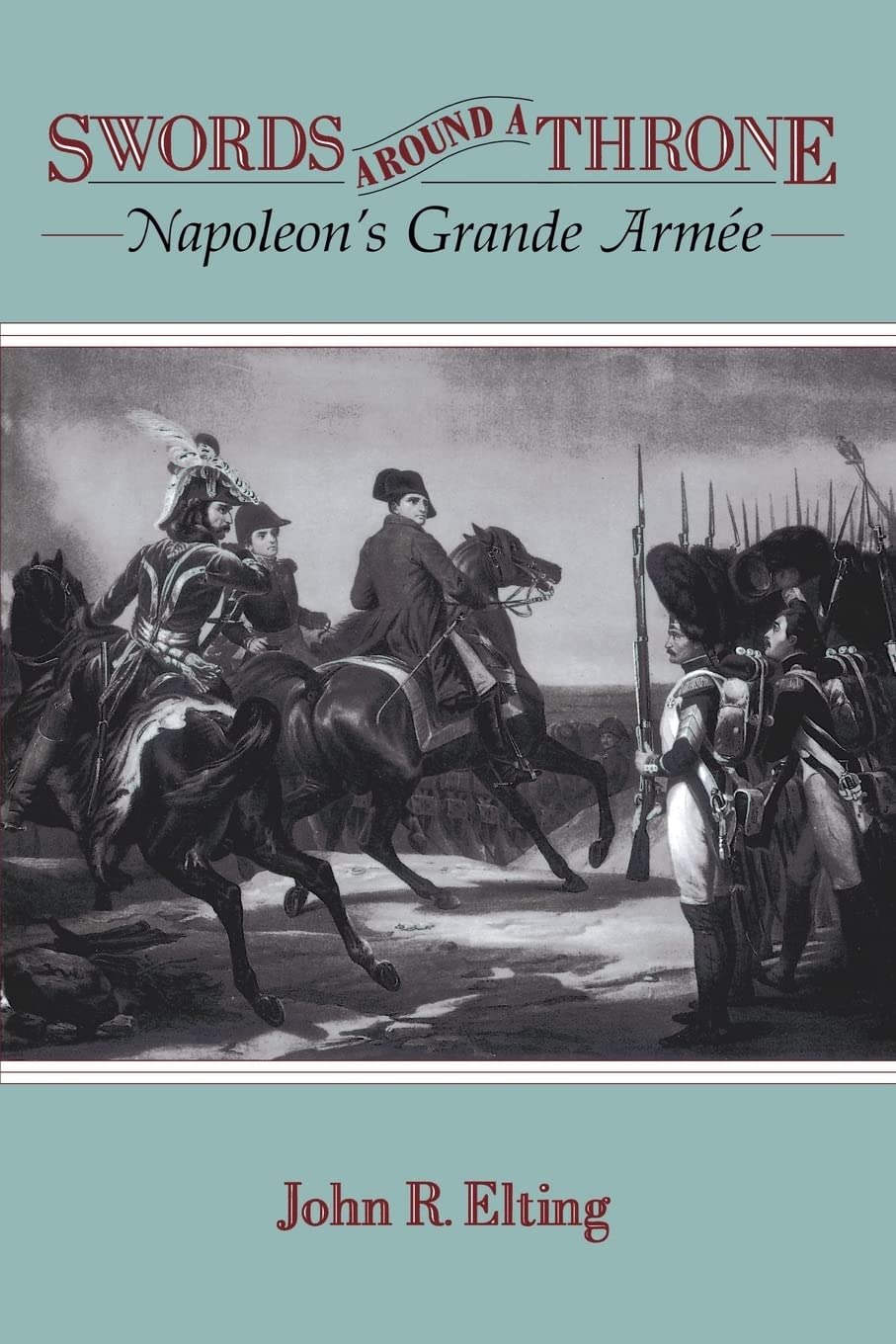 Swords Around A Throne: Napoleon's Grande Armée Social Sciences