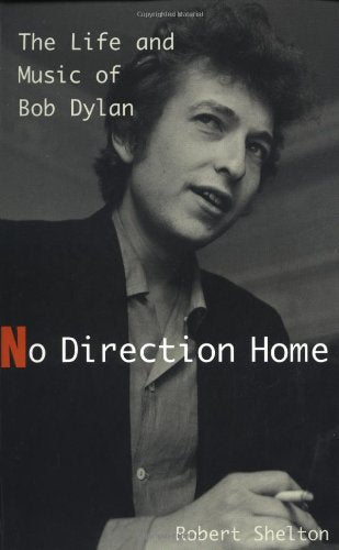 No Direction Home: The Life And Music Of Bob Dylan book