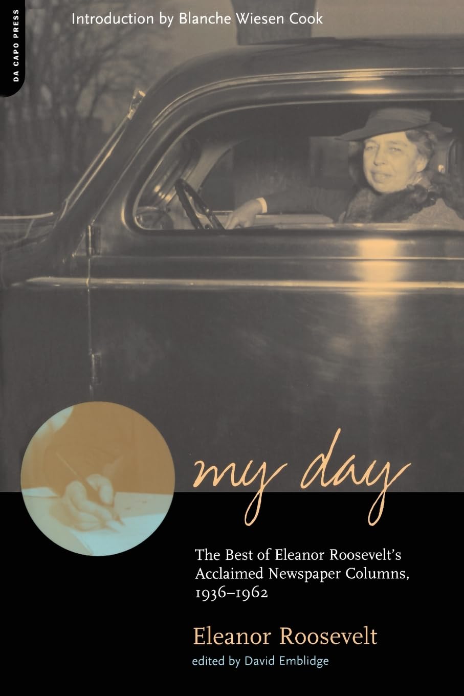 My Day: The Best Of Eleanor Roosevelt's Acclaimed Newspaper Columns, 1936-1962 Media & Communication