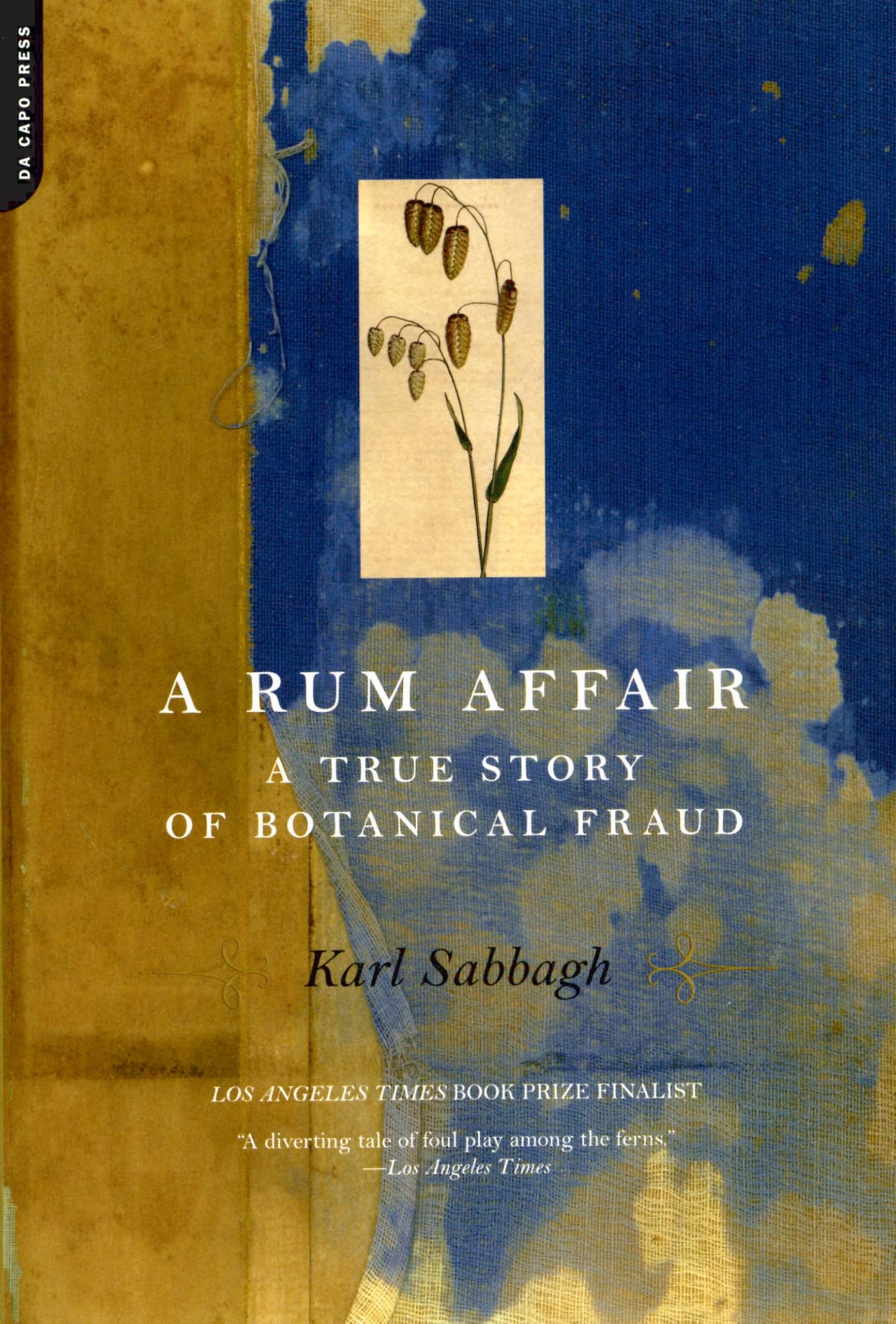 A Rum Affair: A True Story Of Botanical Fraud Books