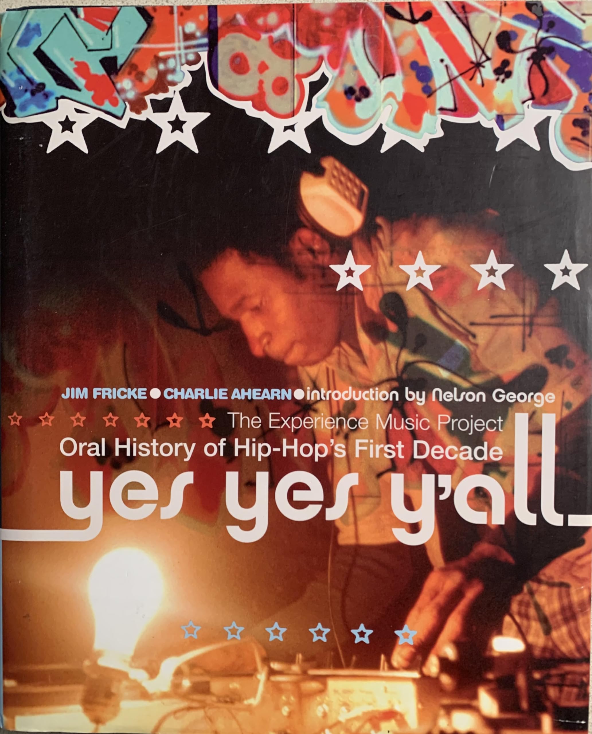 Yes Yes Y'all: The Experience Music Project Oral History Of Hip-hop's First Decade Social Sciences