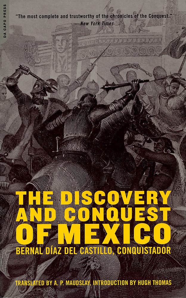 The Discovery And Conquest Of Mexico Social Sciences