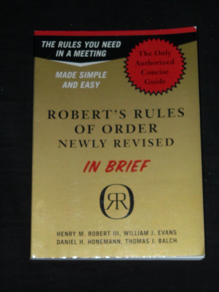 Robert's Rules Of Order Newly Revised In Brief (ROBERTS RULES OF ORDER (IN BRIEF)) Law
