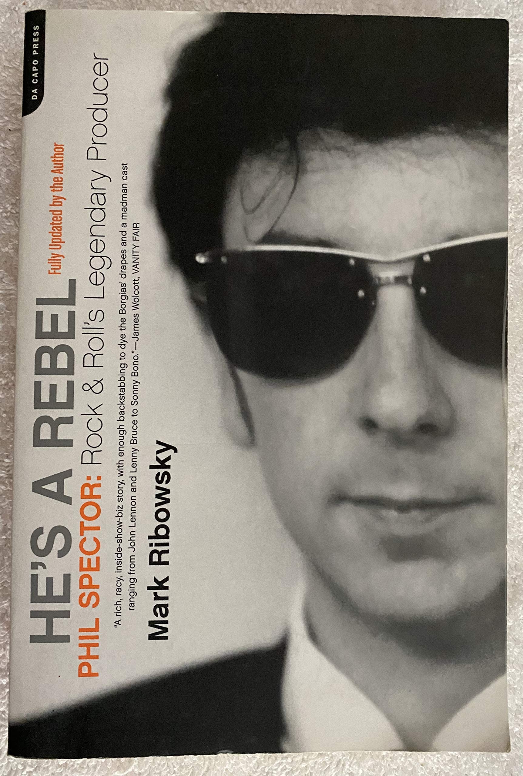 He's a Rebel: Phil Spector: Rock 'n' Roll's Legendary Producer book