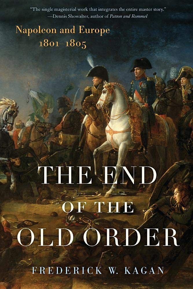The End of the Old Order: Napoleon and Europe, 1801-1805 book
