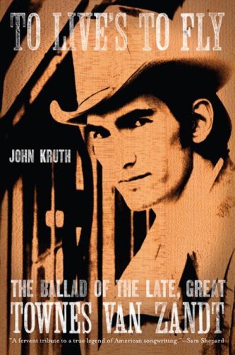 To Live's to Fly: The Ballad of the Late, Great Townes Van Zandt Pop culture