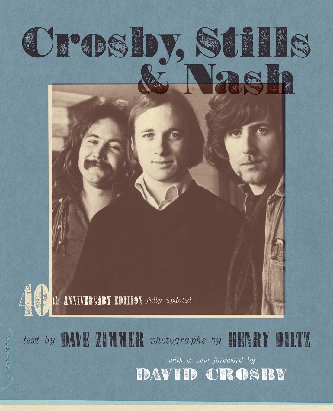 Crosby, Stills, and Nash: The Biography Social Sciences
