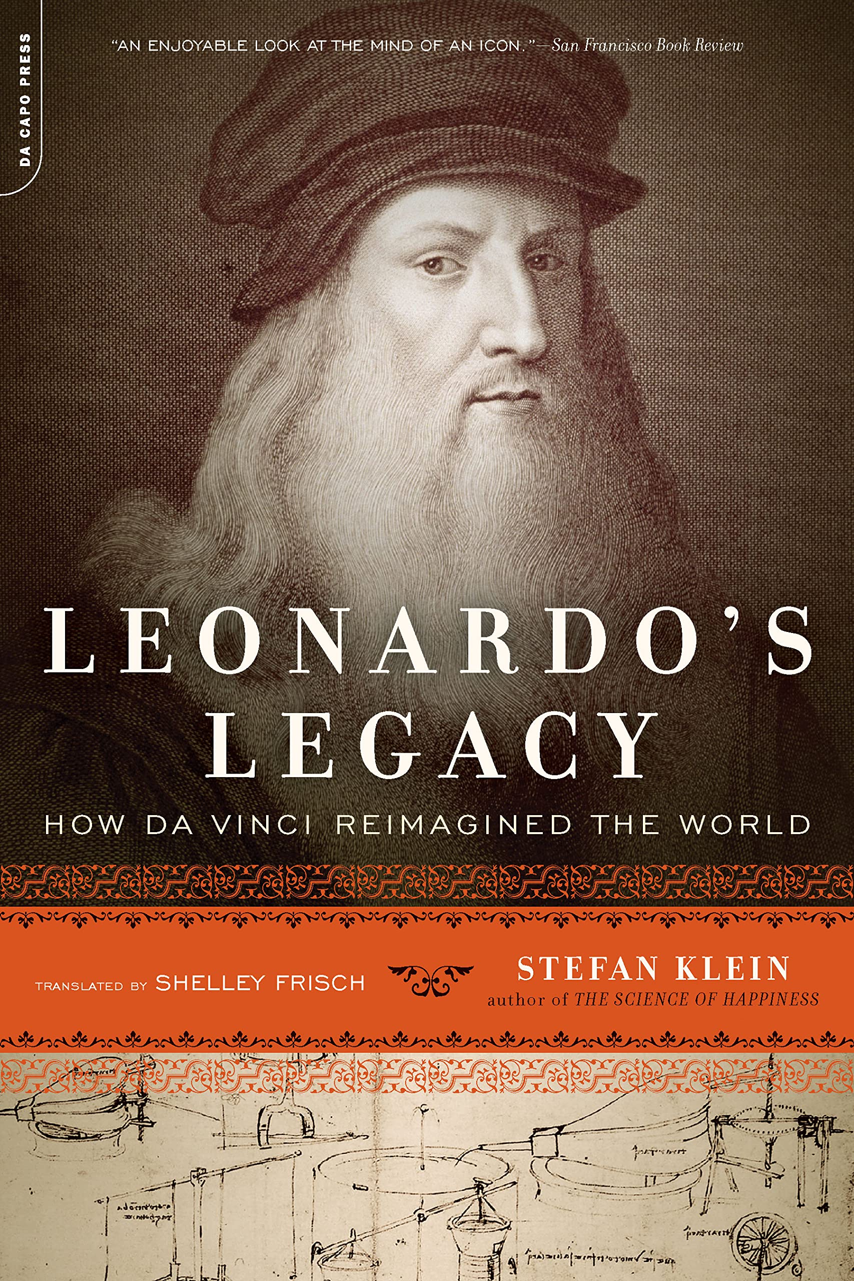 Leonardo's Legacy: How Da Vinci Reimagined the World Art & Literature
