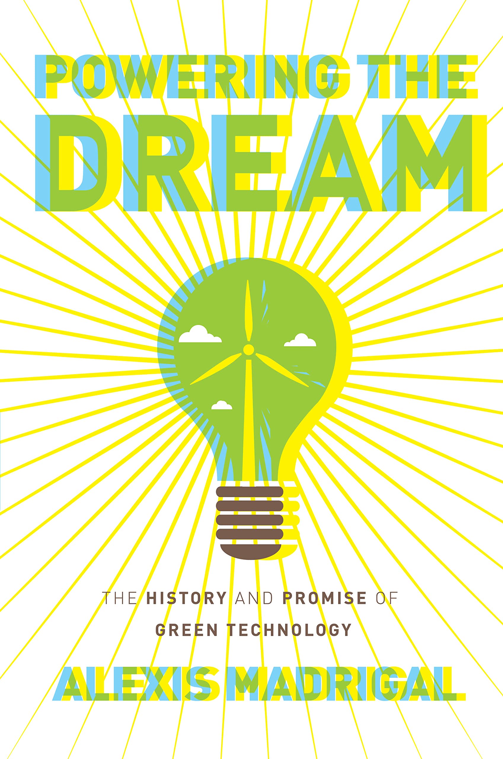 Powering the Dream: The History and Promise of Green Technology Media & Communication