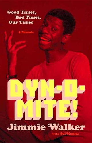 Dynomite!: Good Times, Bad Times, Our Times--A Memoir Books