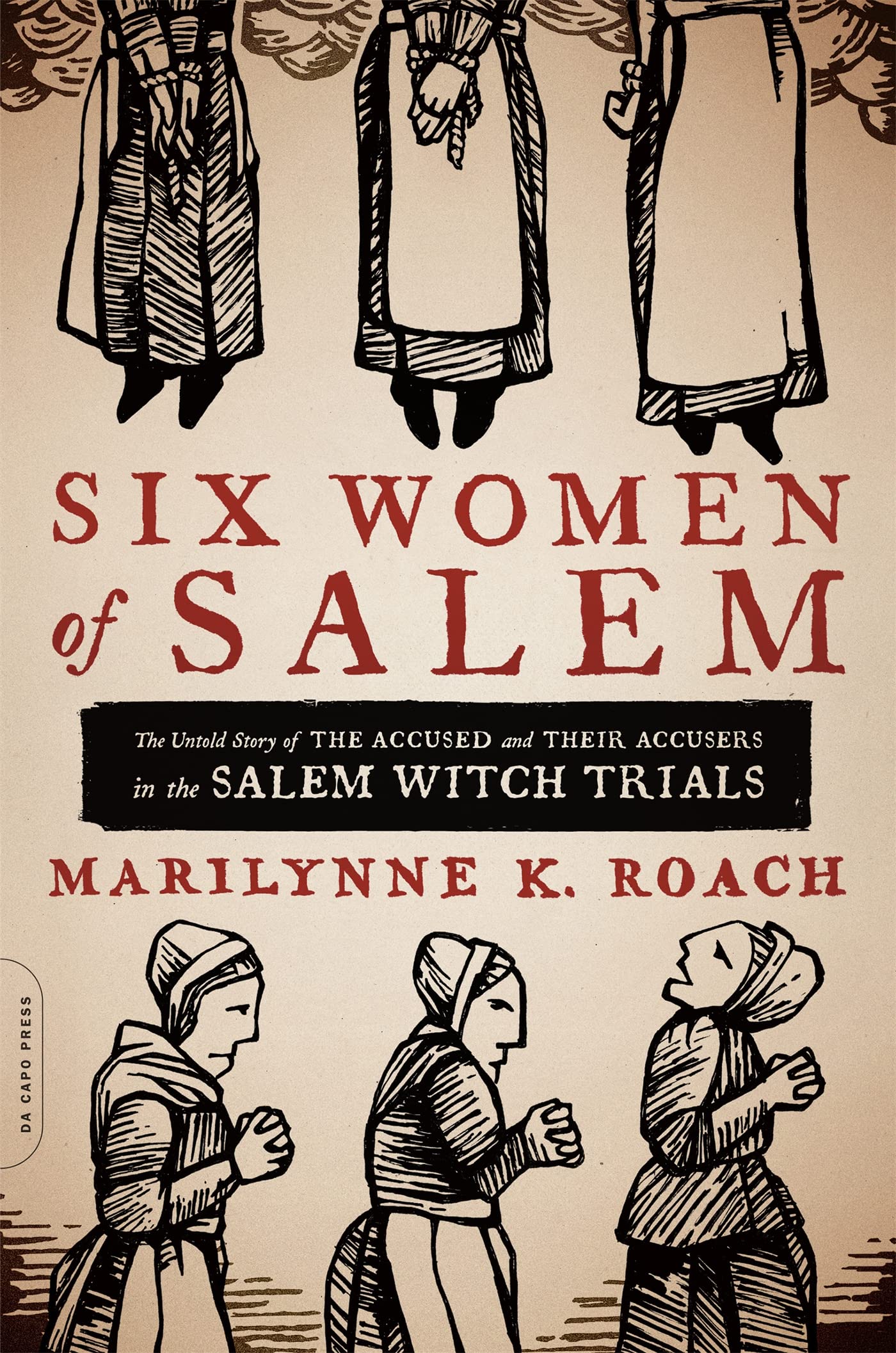 Six Women of Salem: The Untold Story of the Accused and Their Accusers in the Salem Witch Trials Law