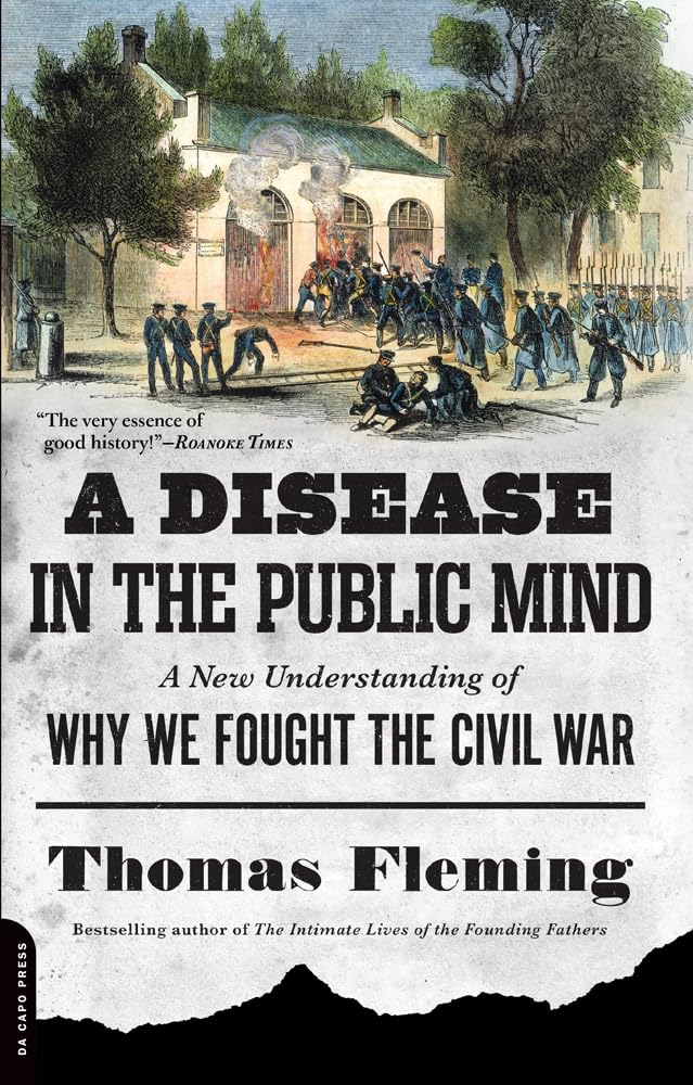 A Disease in the Public Mind: A New Understanding of Why We Fought the Civil War Social Sciences