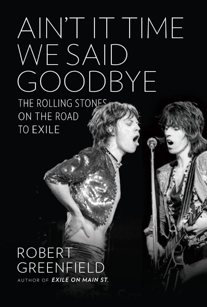 Ain't It Time We Said Goodbye: The Rolling Stones on the Road to Exile Pop culture