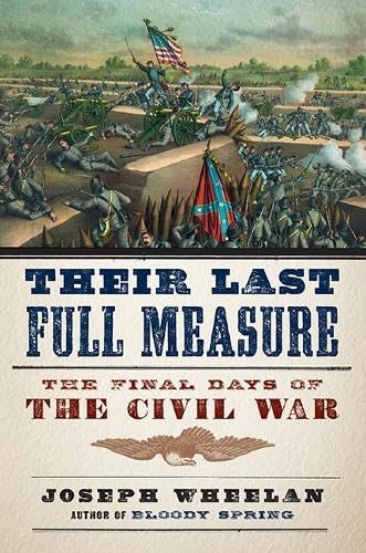 Their Last Full Measure: The Final Days of the Civil War Social Sciences