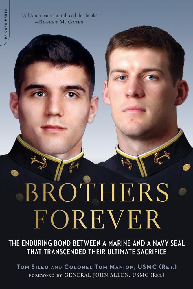 Brothers Forever: The Enduring Bond between a Marine and a Navy SEAL that Transcended Their Ultimate Sacrifice Politics & Society