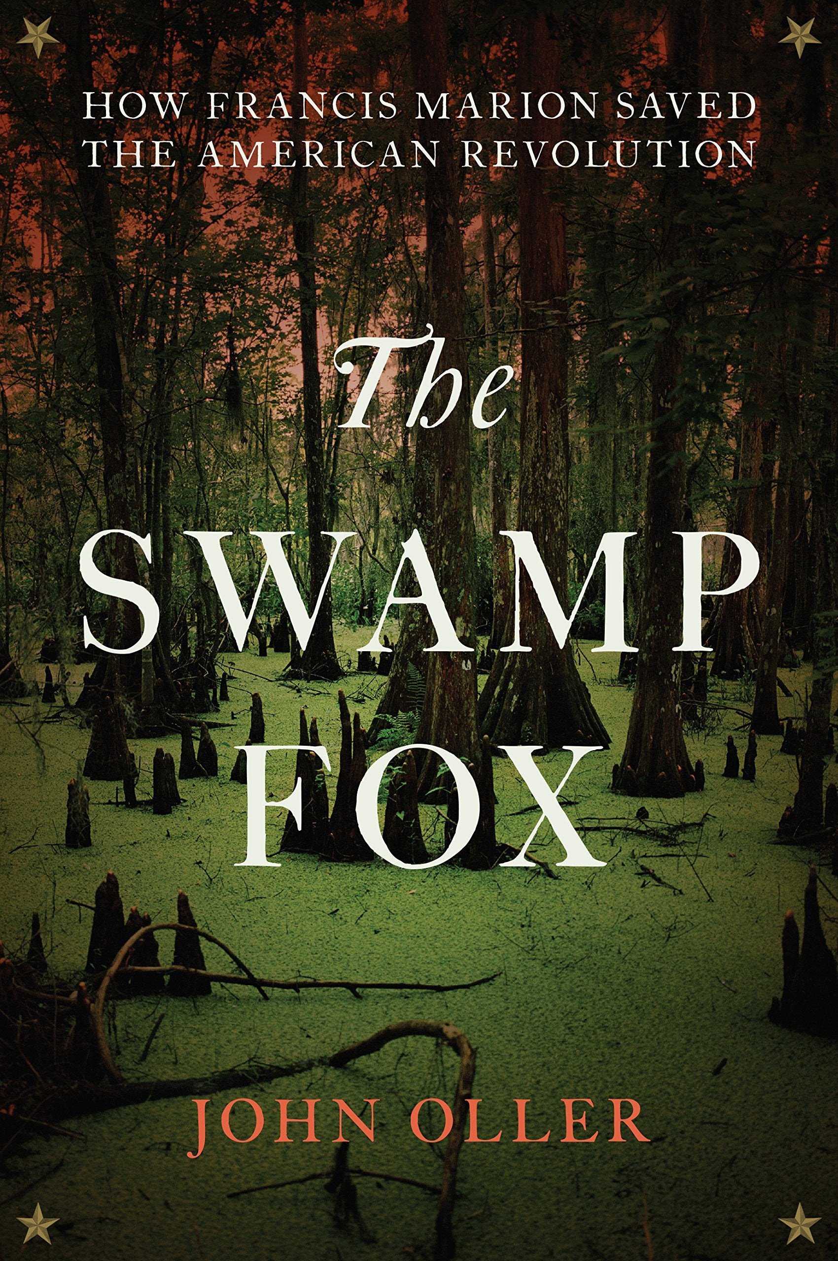 The Swamp Fox: How Francis Marion Saved the American Revolution Memories