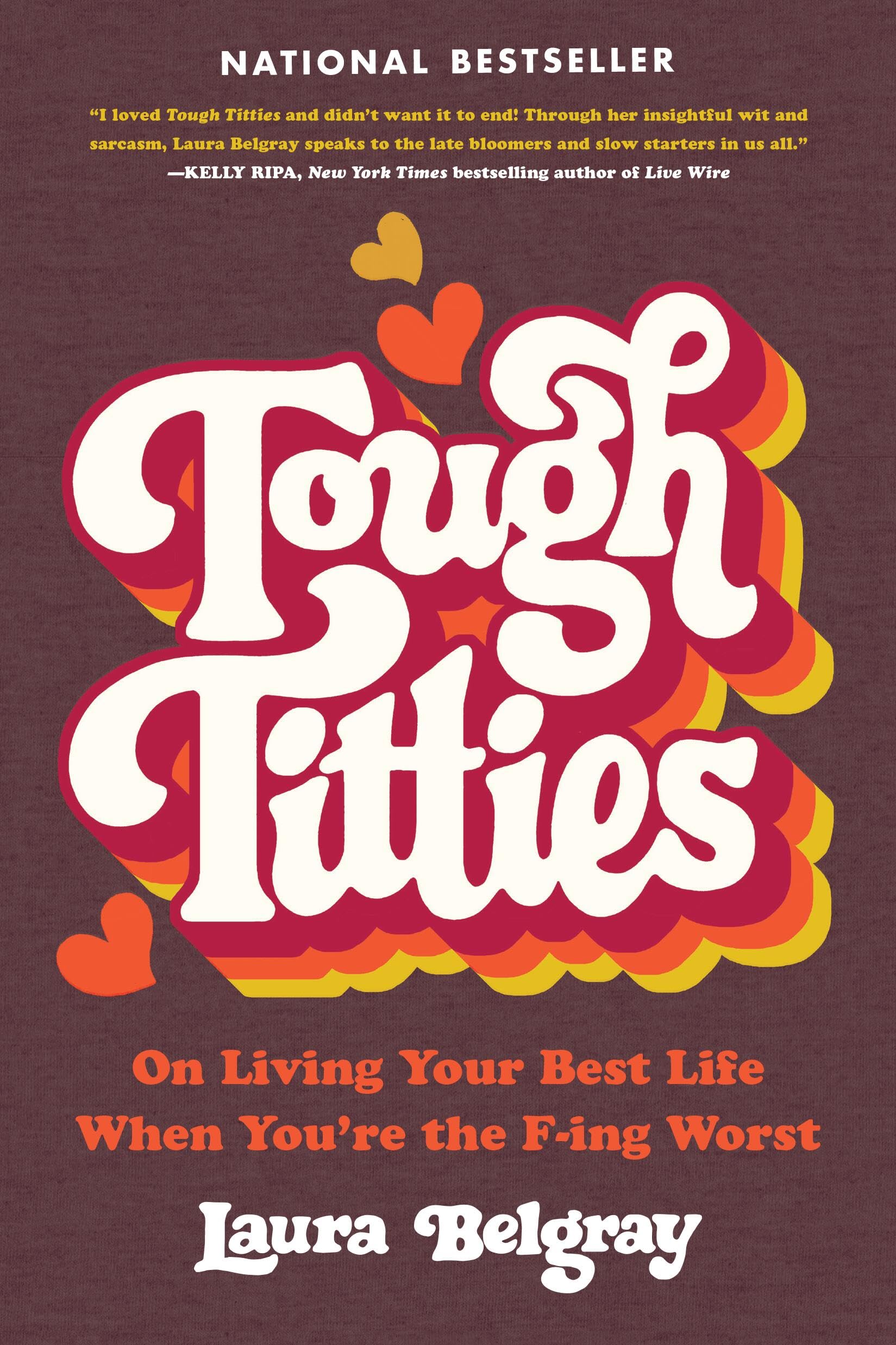 Tough Titties: On Living Your Best Life When You're the F-ing Worst Essays & Short Stories