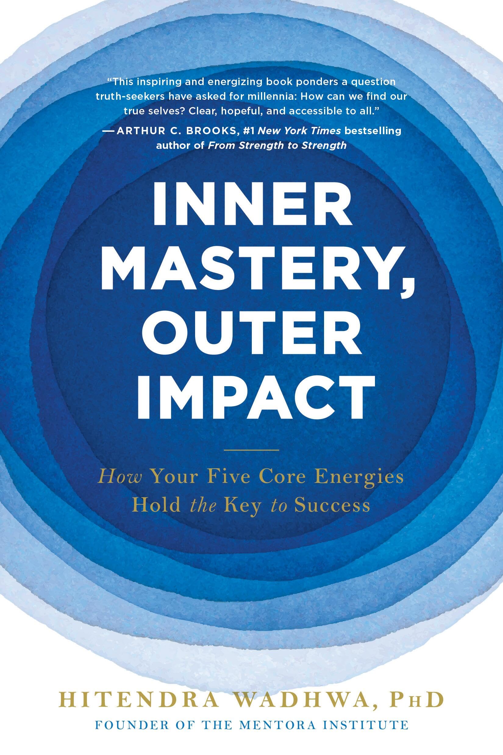 Inner Mastery, Outer Impact: How Your Five Core Energies Hold the Key to Success Business, Finance & Career