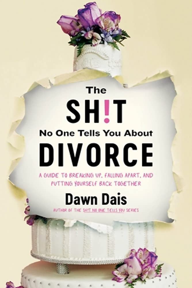 The Sh!t No One Tells You About Divorce: A Guide to Breaking Up, Falling Apart, and Putting Yourself Back Together Parents & Children