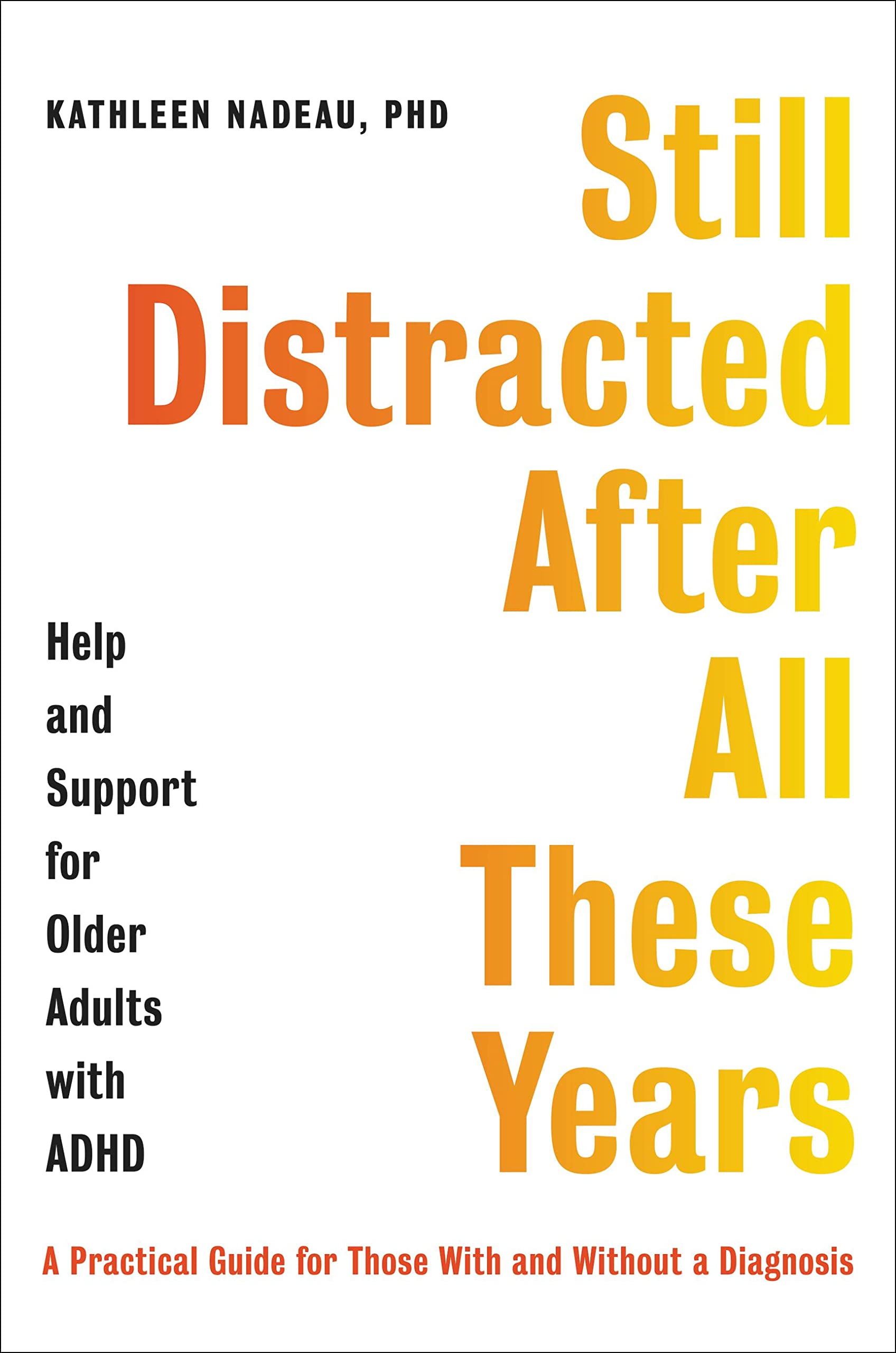 Still Distracted After All These Years: Help and Support for Older Adults with ADHD Medicine