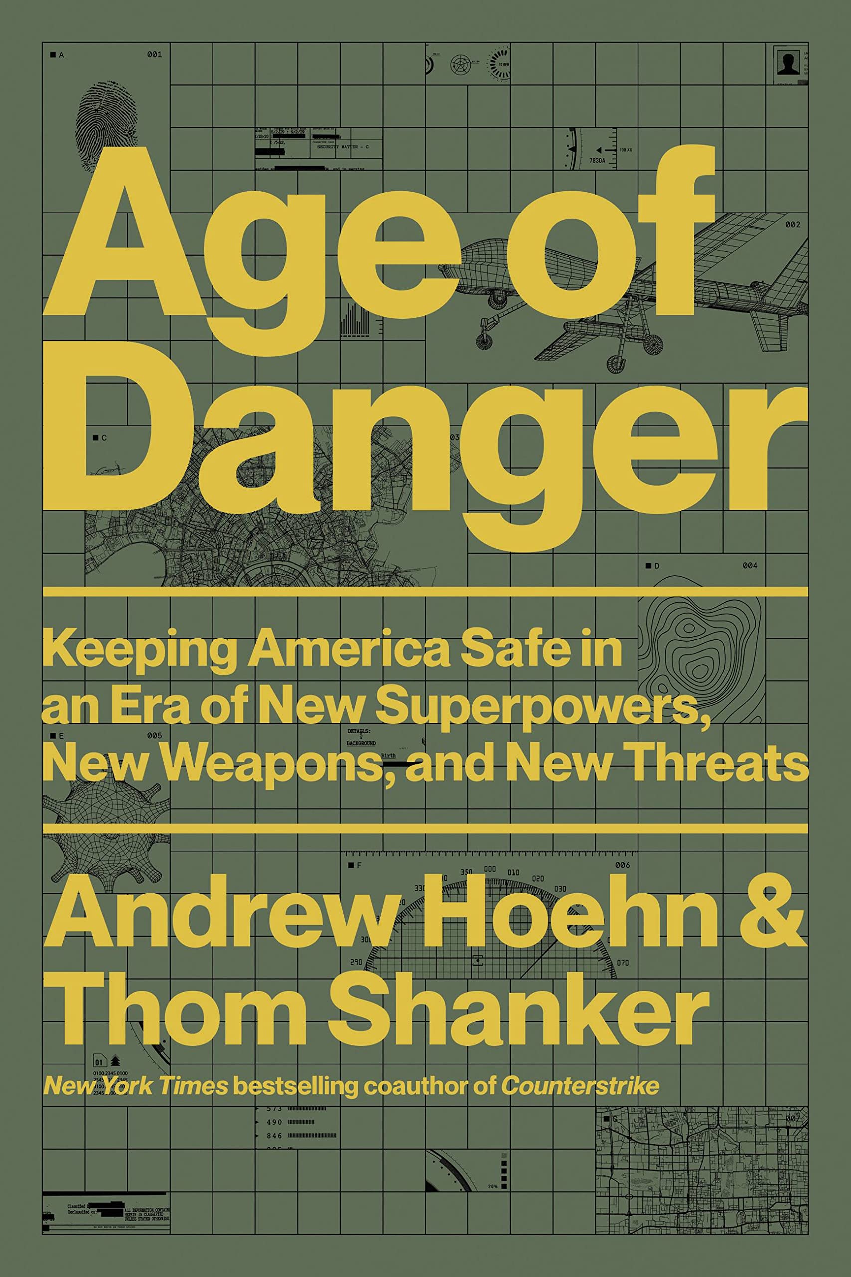 Age of Danger: Keeping America Safe in an Era of New Superpowers, New Weapons, and New Threats Social Sciences