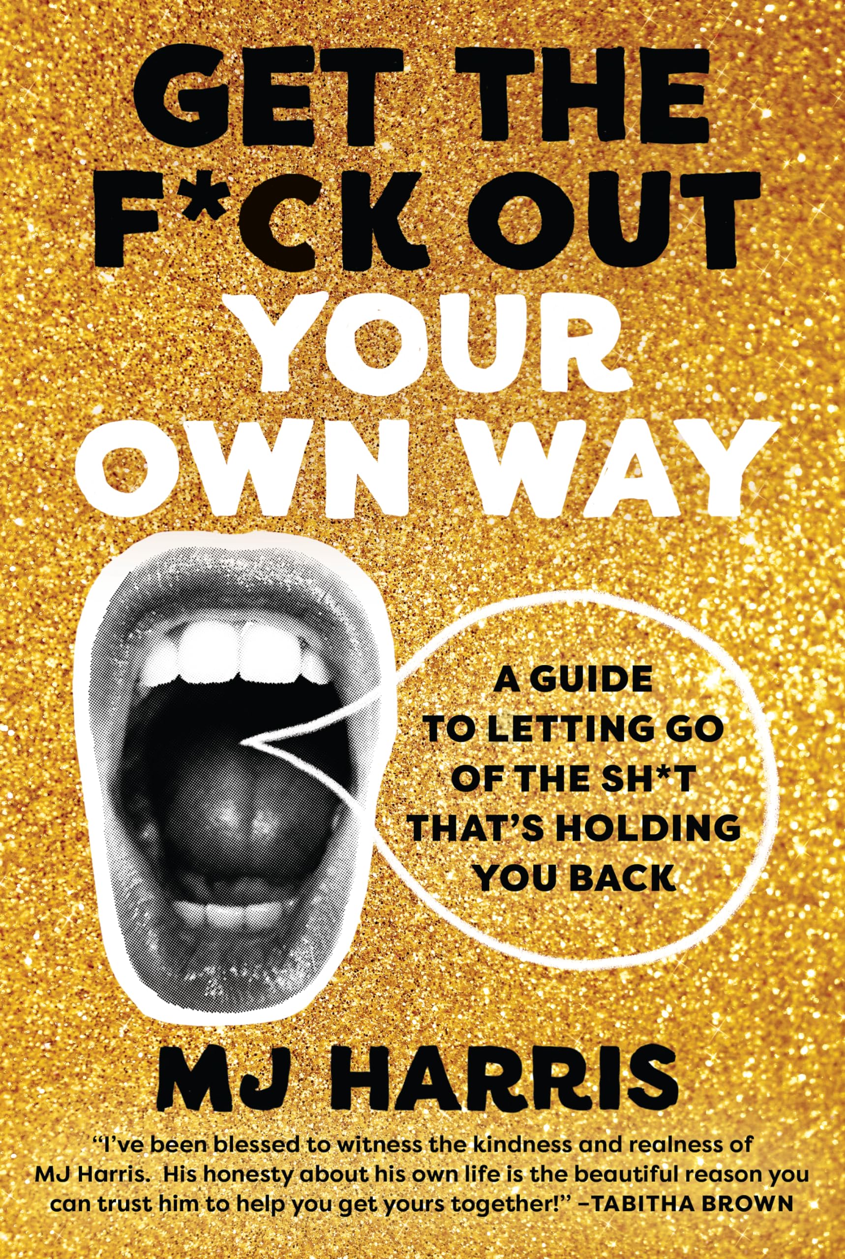 Get the F*ck Out Your Own Way Social Sciences