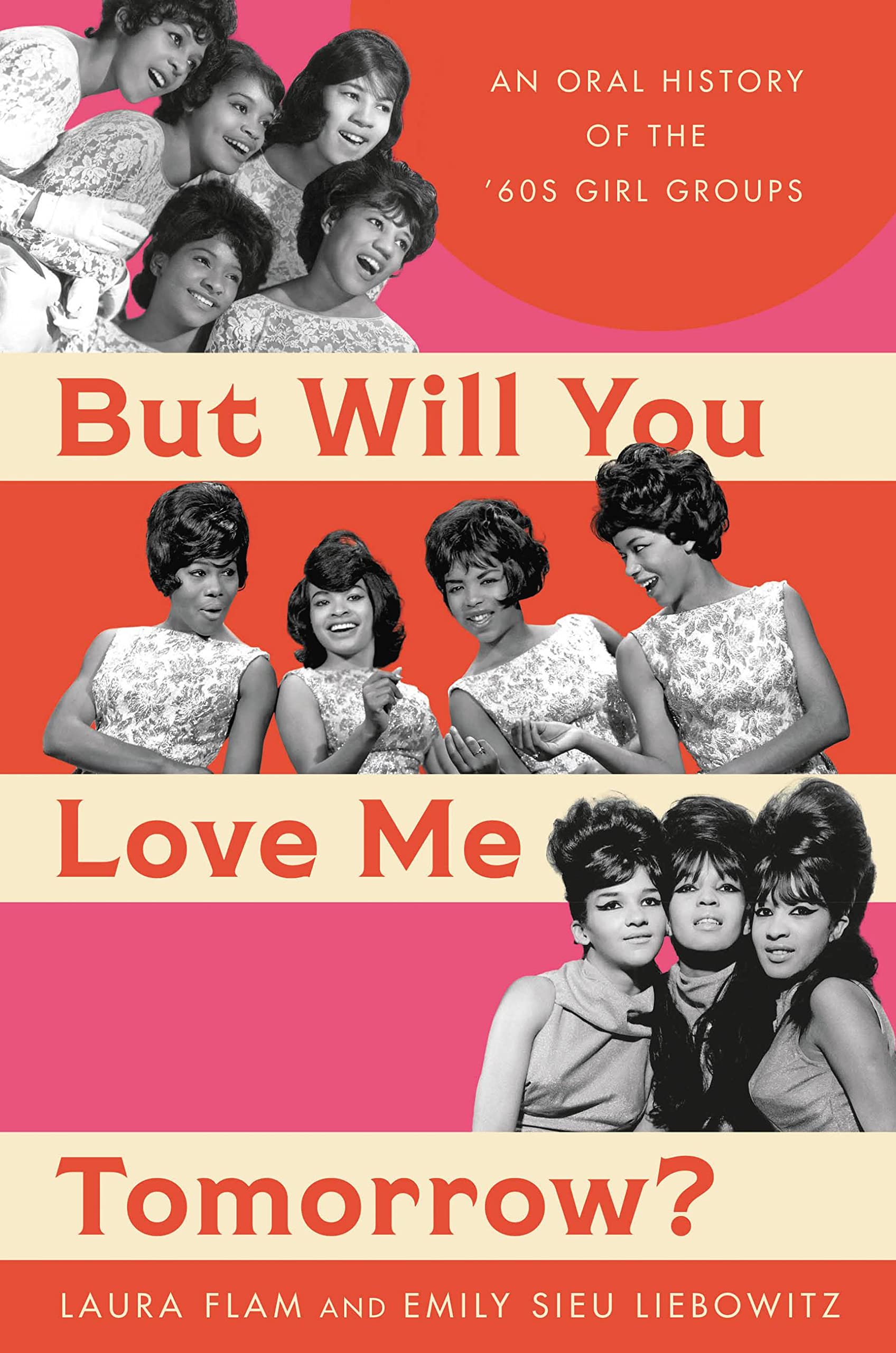 But Will You Love Me Tomorrow?: An Oral History of the ’60s Girl Groups Pop culture Books