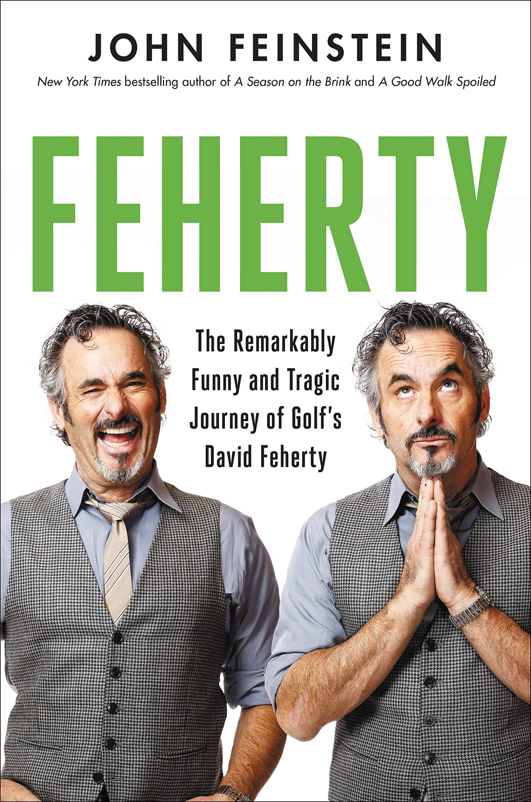 Feherty: The Remarkably Funny and Tragic Journey of Golf's David Feherty book