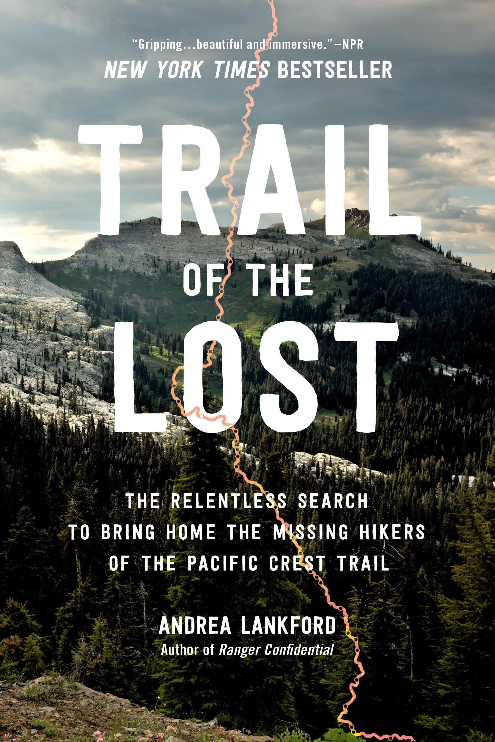 Trail of the Lost: The Relentless Search to Bring Home the Missing Hikers of the Pacific Crest Trail Books