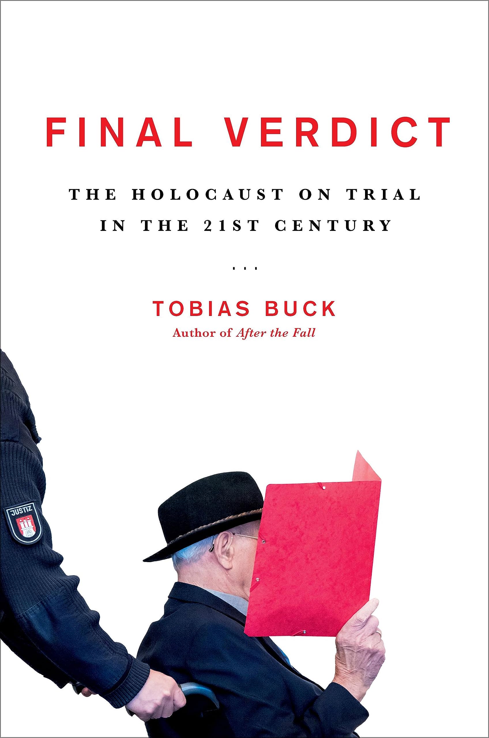 Final Verdict: The Holocaust on Trial in the 21st Century Politics & Society
