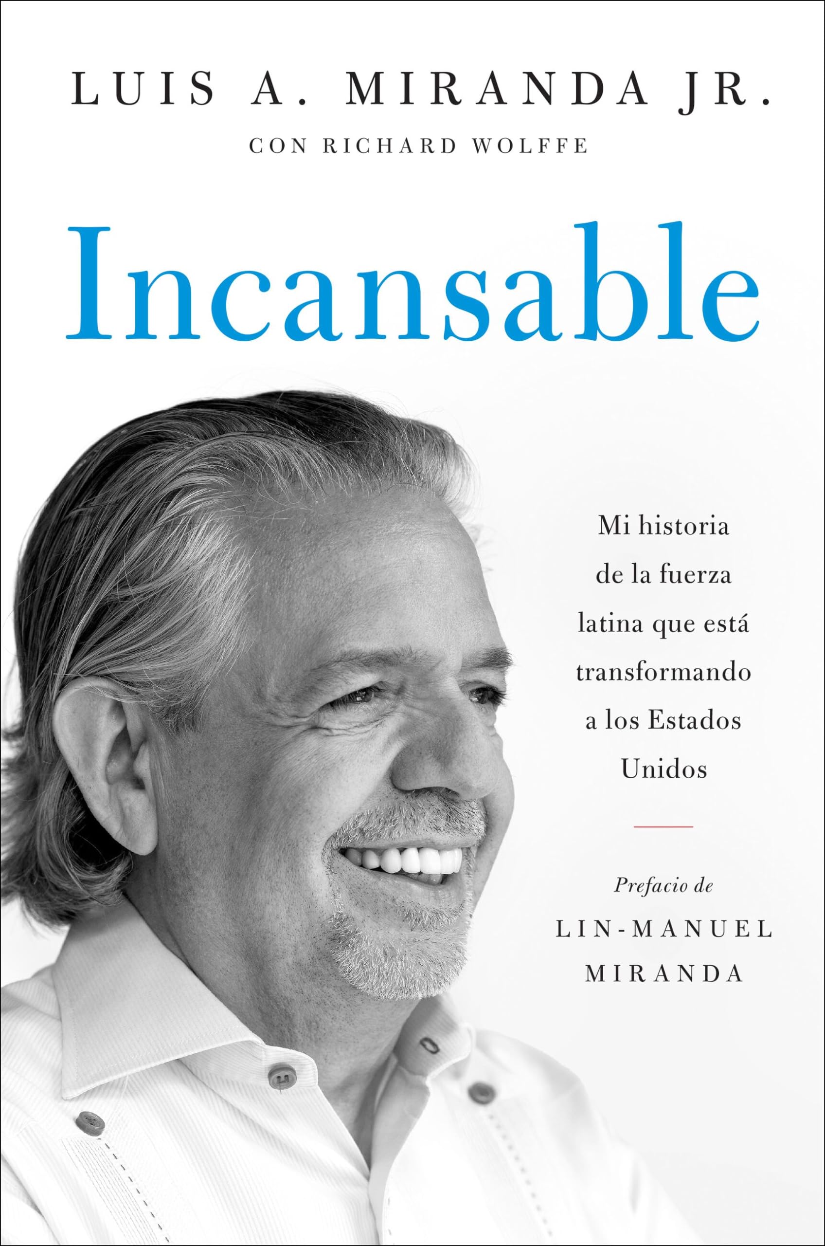 Incansable: Mi historia de la fuerza latina que está transformando a los Estados Unidos Social Sciences