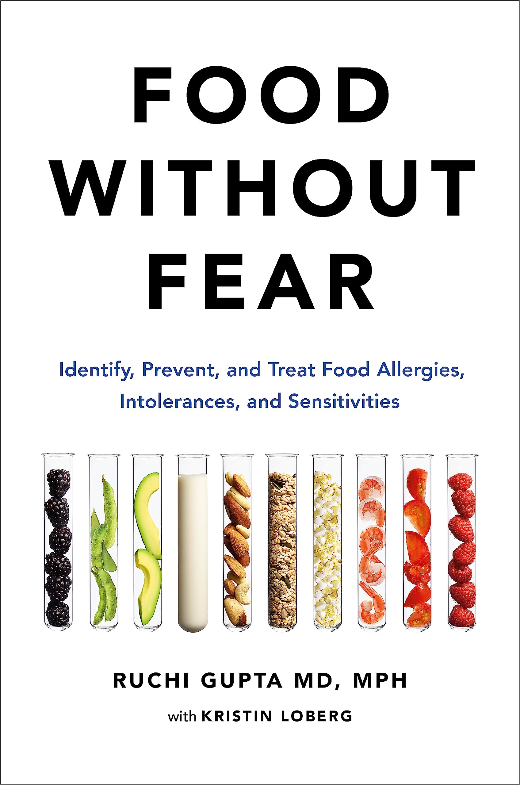 Food Without Fear: Identify, Prevent, and Treat Food Allergies, Intolerances, and Sensitivities Medicine
