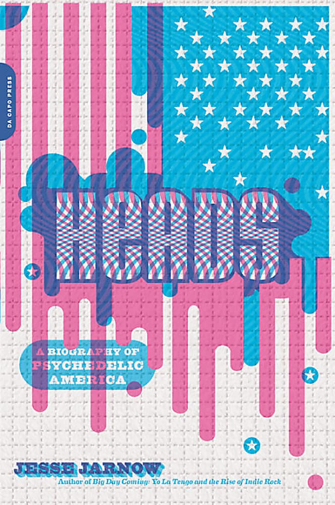 Heads: A Biography of Psychedelic America Books