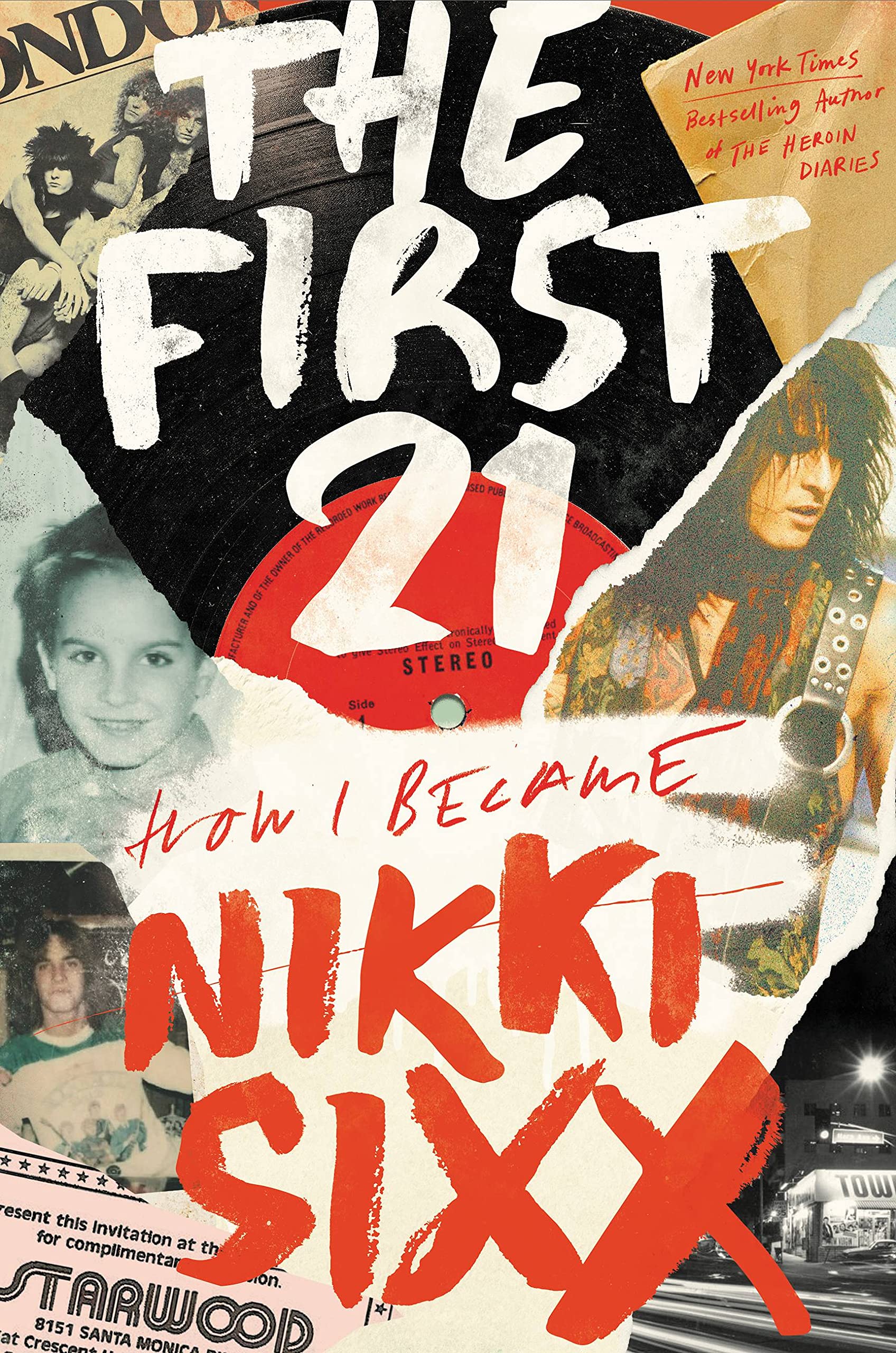 The First 21: How I Became Nikki Sixx Pop culture
