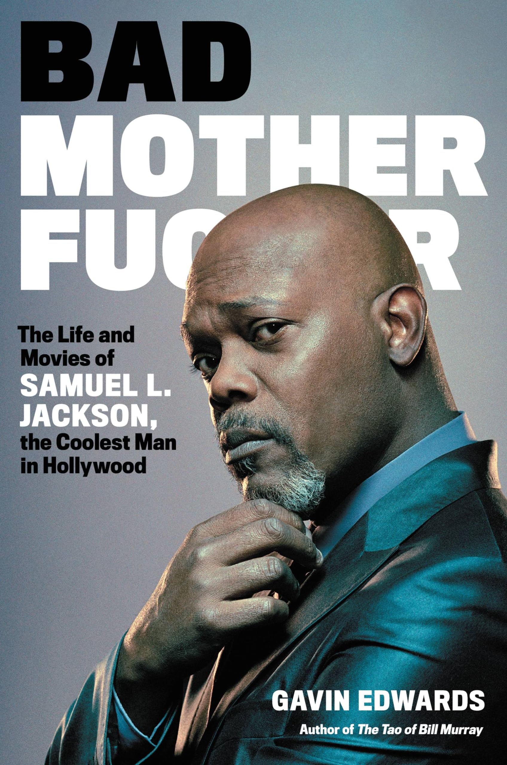 Bad Motherfucker: The Life and Movies of Samuel L. Jackson, the Coolest Man in Hollywood Social Sciences