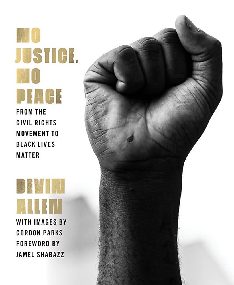 No Justice, No Peace: From the Civil Rights Movement to Black Lives Matter Memories