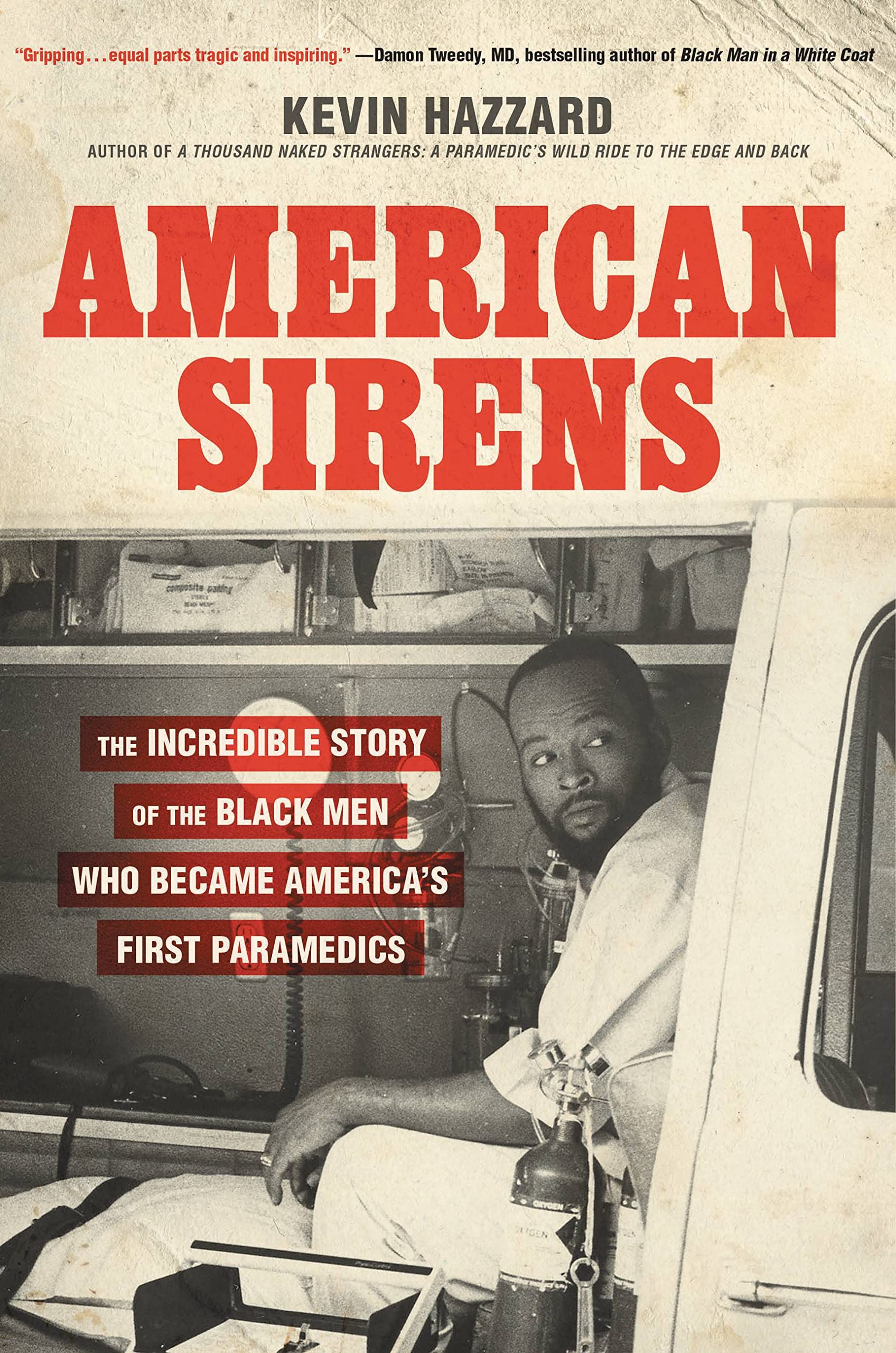 American Sirens: The Incredible Story of the Black Men Who Became America's First Paramedics Medicine