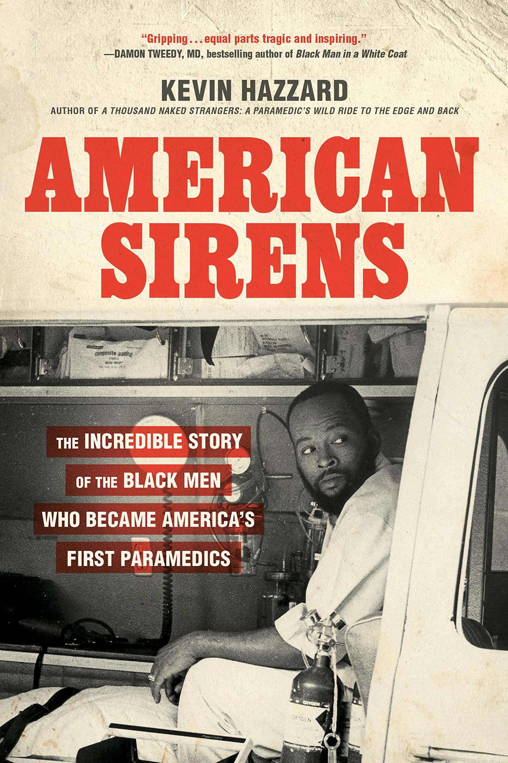 American Sirens: The Incredible Story of the Black Men Who Became America's First Paramedics Medicine