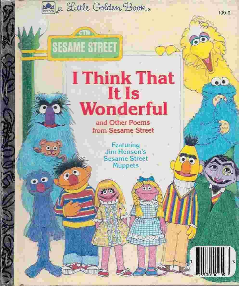 I Think That It Is Wonderful And Other Poems From Sesame Street ( Little Golden Book) Books